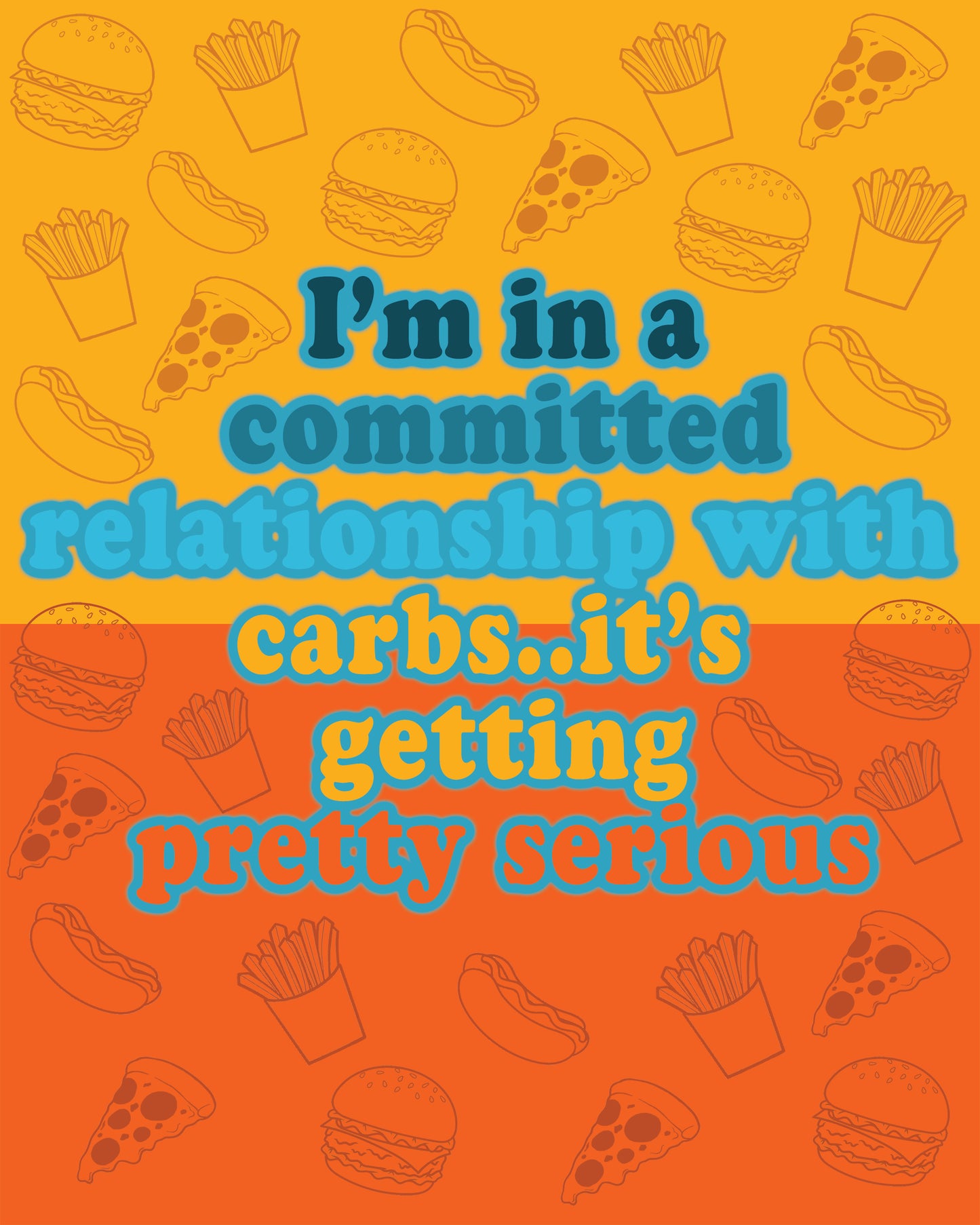 Wall Decor - I'm In A Committed Relationship With Carbs Print